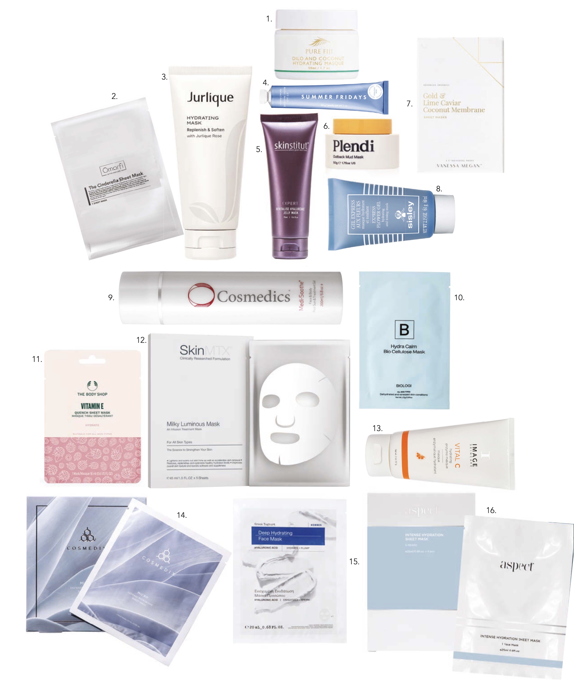 1. Pure Fiji Dilo & Coconut Hydrating Masque 50ml, $49, 2. Omorfi The Cinderella Sheet Mask x 1, $15, 3. Jurlique Hydrating Mask, 100ml $63, 4. Summer Fridays Mini Jet Lag Mask, $42, 5. Skinstitut EXPERT Revitalise Hyaluronic Jelly Mask 75ml, $79, 6. Plendi, Outback Mud Mask 50g, $50, 7. Vanessa Megan Gold & Lime Caviar Coconut Membrane Sheet Mask 3 Pack, $49.95, 8. Sisley Express Flower Gel Mask 60ml, $180, 9. O Cosmedics Medi Soothe 200ml, $59.90, 10. Biologi Bio Cellulose Sheet Masks x 4, $110, 11. The Body Shop Vitamin E Sheet Mask, $10, 12. SkinMTX Milky Luminous Mask 45ml x 5, $89, 13. Image Skincare Hydrating Enzyme Masque 57g, $69.95, 14. Cosmedix Micro Defense Microbiome Sheet Mask x 5, $129, 15. Korres Greek Yoghurt Deep Hydrating Face Mask $20, 16. Aspect Intense Hydration Sheet Mask x 5, $59.90
