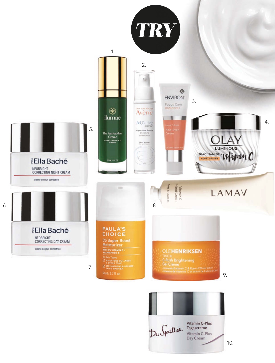 1. Ilumae The Antioxidant Crème, $172, 2. Avène A-Oxitive Smoothing Water-Cream 30ml, $58.95, 3. Environ Australia Focus Care Radiance Intense C-Boost Mela Even Cream, $119, 4. Olay Niacinamide + Vitamin C Moisturiser, $59.99, 5. Ella Baché Neobright Correcting Night Cream 50ml, $150, 6. Ella Baché Neobright Correcting Day Cream 50ml, $148, 7. Paula’s Choice C5 Super Boost Moisturiser, $63, 8. LAMAV Vitamin C Hand Cream, $24, 9. OLE HENRIKSEN C-Rush Brightening Gel Crème 50ml, $70, 10. Dr Spiller Vitamin C-Plus Day Cream 50ml, $201